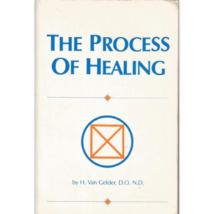 The Process of Healing by Harry Van Gelder