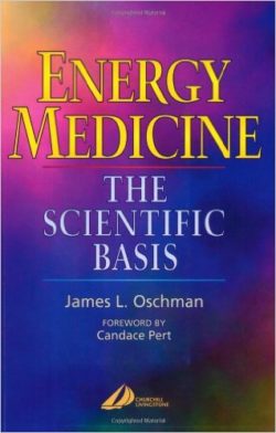ENERGY MEDICINE THE SCIENTIFIC BASIS