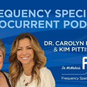 Frequency Specific Microcurrent Podcast with Carolyn McMakin and Kim Pittis