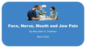 Face, Nerve, Mouth and Jaw Pain