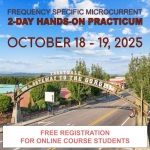 Frequency Specific Microcurrent 2-Day Hands-on Practicum October 18-19 2025 Troutdale Oregon