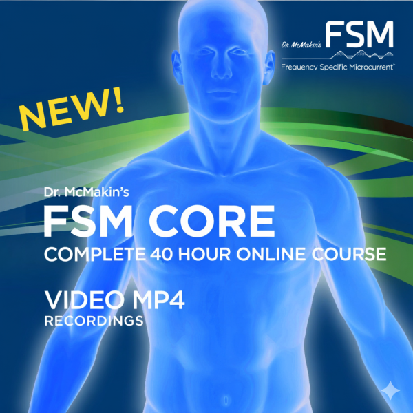 Frequency Specific Microcurrent 40-hour Online Course Training By Dr. Carolyn McMakin