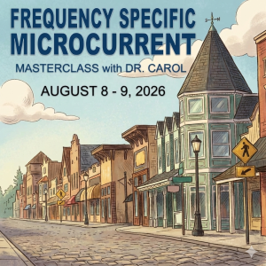 frequency specific microcurrent masterclass with dr carol august 8-9, 2026 in Troutdale Oregon